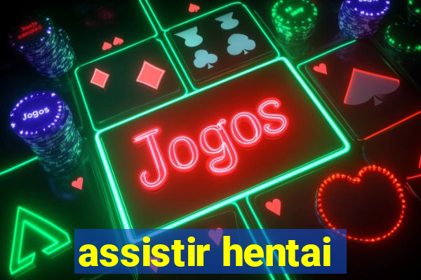 assistir hentai